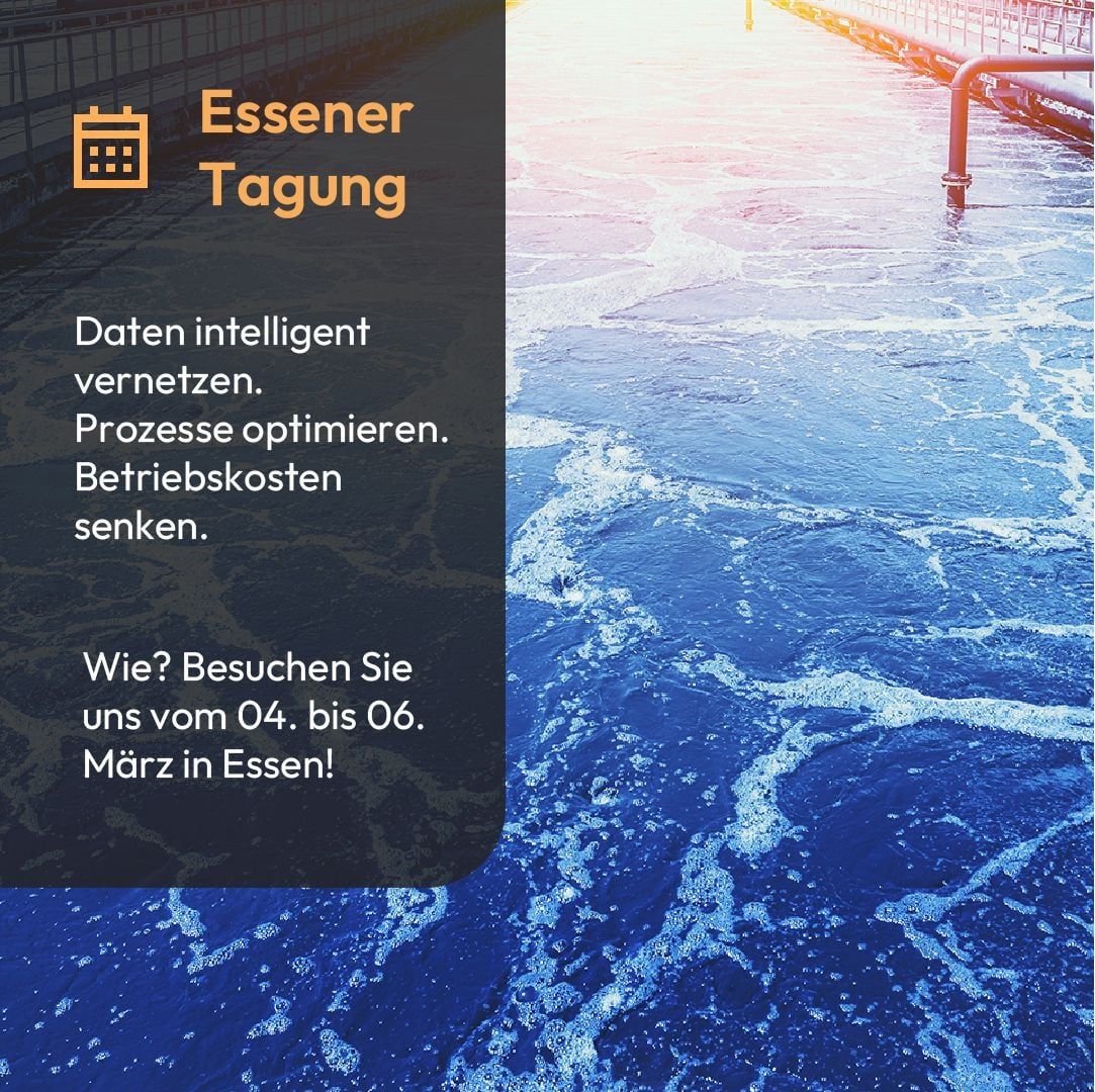 Wasseroberfläche, Text „Essener Tagung – Daten intelligent vernetzen. Prozesse optimieren. Betriebskosten senken. Wie? Besuchen Sie uns vom 04. bis 06. März in Essen!“